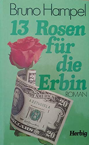13 Rosen für die Erbin