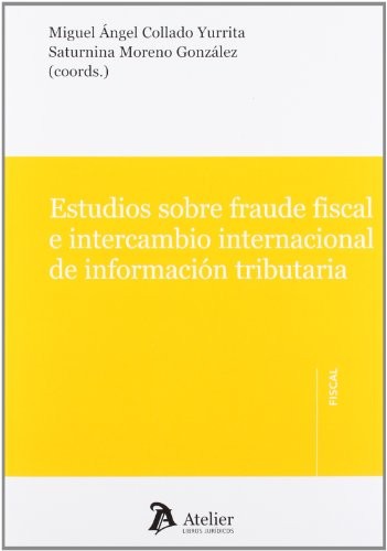 Estudios sobre el fraude fiscal e intercambio de información tributaria.