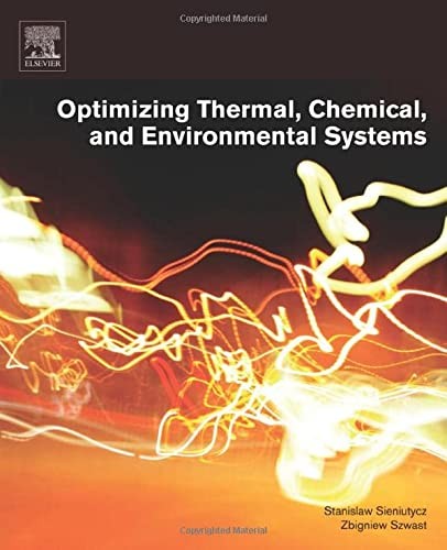 Optimizing Thermal, Chemical and Environmental Systems