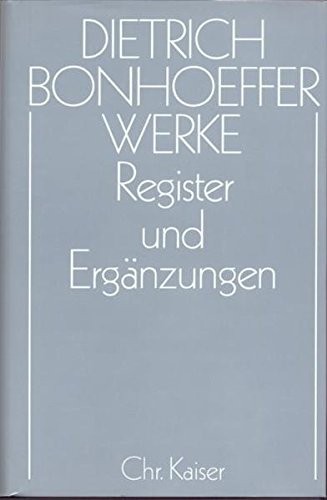 Werke, 17 Bde. u. 2 Erg.-Bde., Bd.17, Register und Ergänzungen