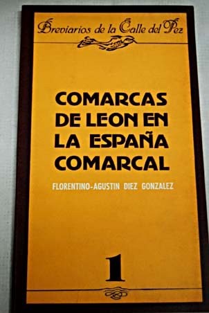 Comarcas de León en la España comarcal (contribución a la tesis del municipio-comarca