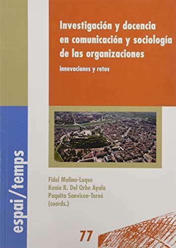 Investigación y docencia en comunicación y sociología de las organizaciones