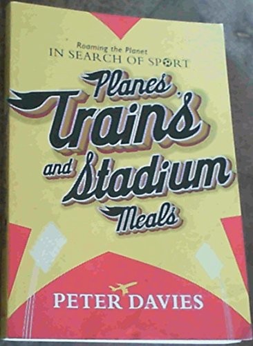 Planes, Trains and Stadium Meals