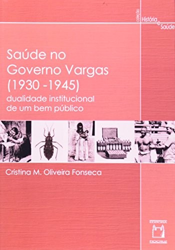 Saúde no Governo Vargas (1930-1945)