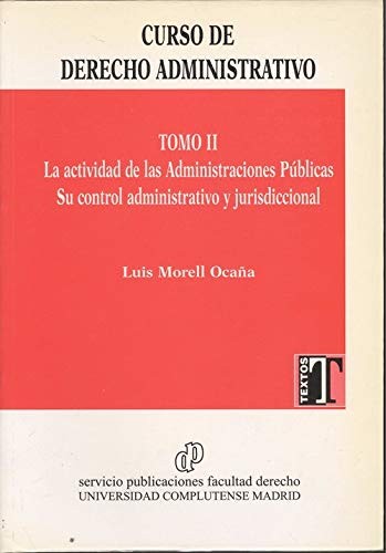 Curso de derecho administrativo : La actividad de las administraciones públicas