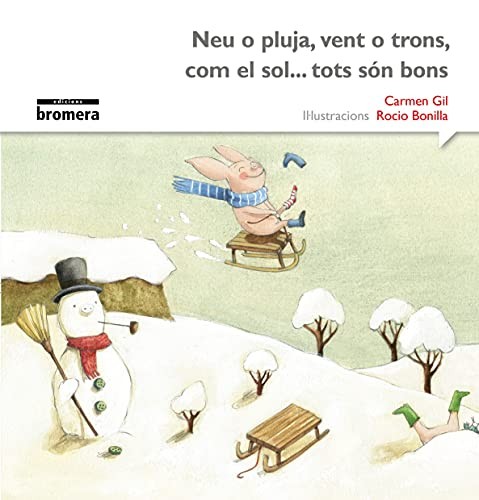 Neu o pluja, vent o trons, com el sol...tots són bons