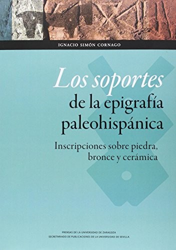 Los soportes de la epigrafía paleohispánica