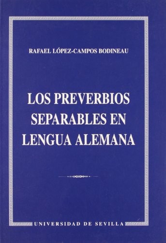 Los preverbios separables en lengua alemana.[DESCATALOGADO]