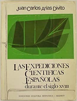 Las expediciones científicas españolas durante el siglo XVIII