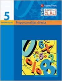 Quadern Clau Q-5 Proporcionalitat Directa. Matematiques