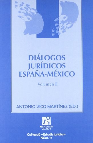 Diálogos jurídicos España-México. II