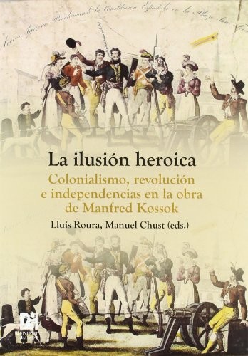 La ilusión heroica.