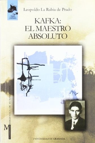 Kafka : el maestro absoluto