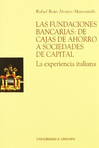 Las fundaciones bancarias : De cajas de ahorro a sociedades de capital
