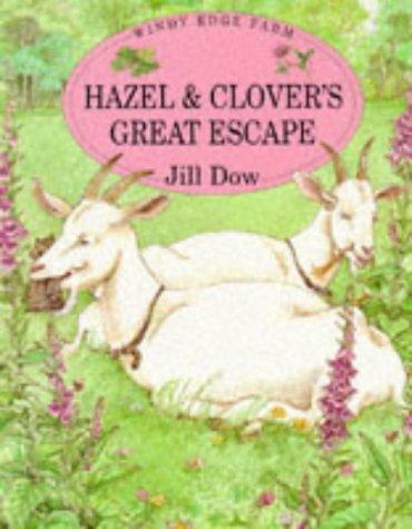 Hazel and Clover's Great Escape (Windy Edge Farm)