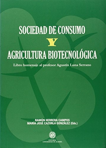 Sociedad de consumo y agricultura biotecnológica.