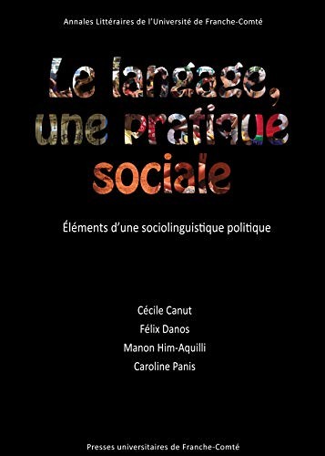 Le langage, une pratique sociale - éléments d'une sociolinguistique politique