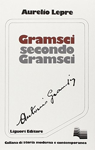 Gramsci secondo Gramsci