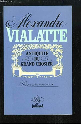 Antiquité du Grand chosier