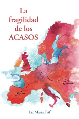 La fragilidad de los acasos