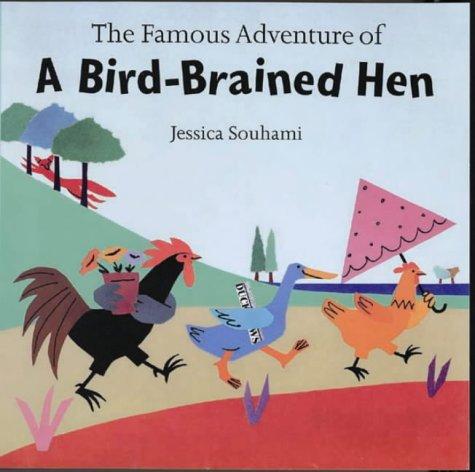 Famous Adventure of a Bird-Brained Hen