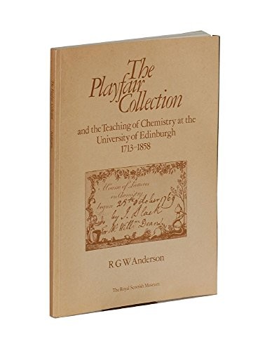 The Playfair Collection and the teaching of chemistry at the University of Edinburgh, 1713-1858