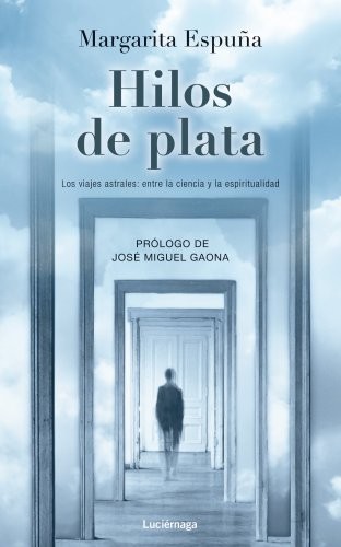 Hilos de plata : Viajes astrales