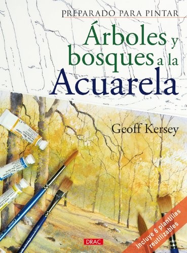 PREPARADO PARA PINTAR. ÁRBOLES Y BOSQUES A LA ACUARELA