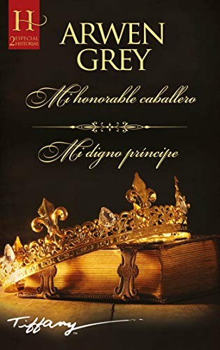 Mi honorable caballero; Mi digno príncipe