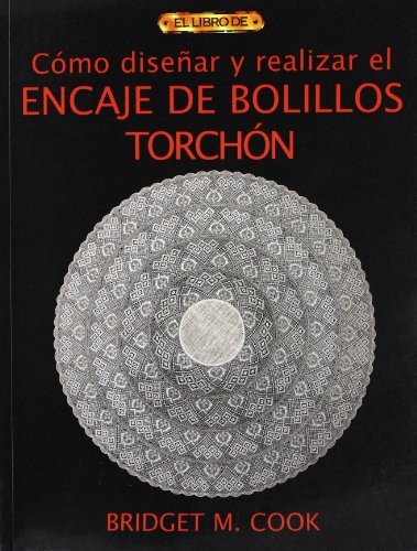 CÓMO DISEÑAR Y REALIZAR EL ENCAJE DE BOLILLOS TORCHÓN