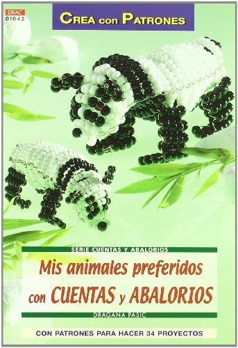 Serie Cuentas y Abalorios nº 42. MIS ANIMALES PREFERIDOS CON CUENTAS Y ABALORIOS