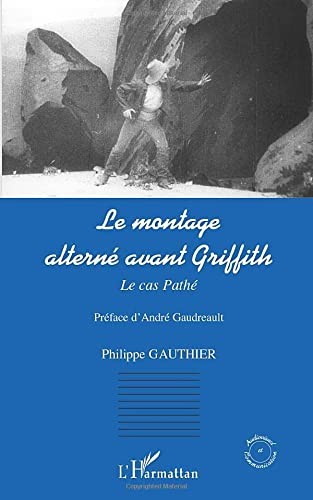 Le montage alterné avant Griffith