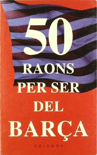 50 RAONS PER SER DEL BARÇA...