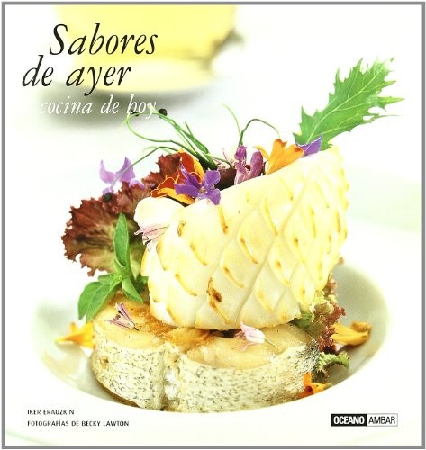 Sabores de ayer, cocina de hoy