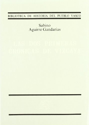 Las dos primeras crónicas de Vizcaya