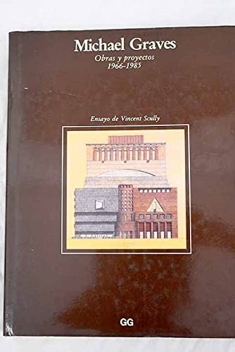 Michael Graves. Obras y proyectos 1966-1985