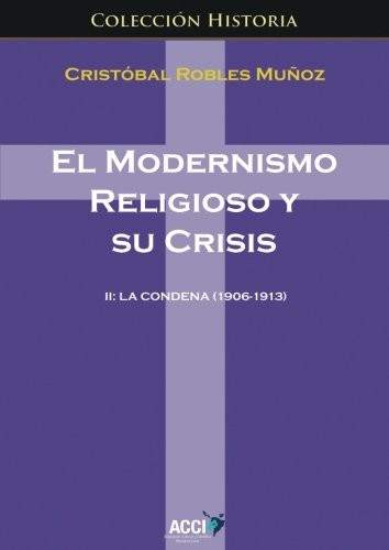 El modernismo religioso y su crisis.