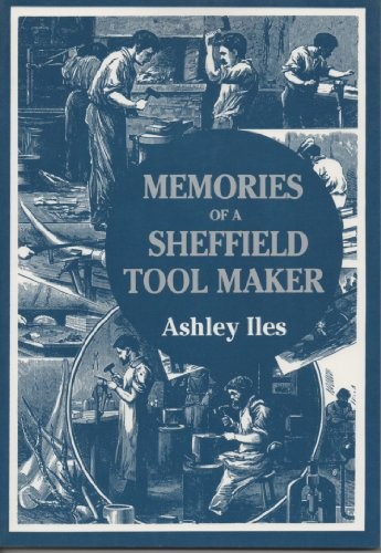 Memories of a Sheffield Tool Maker