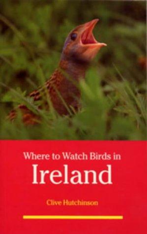 Where to Watch Birds in Ireland (Where to Watch Birds)