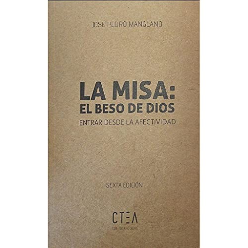 La Misa : el beso de Dios