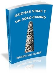 Muchas vidas y un solo camino