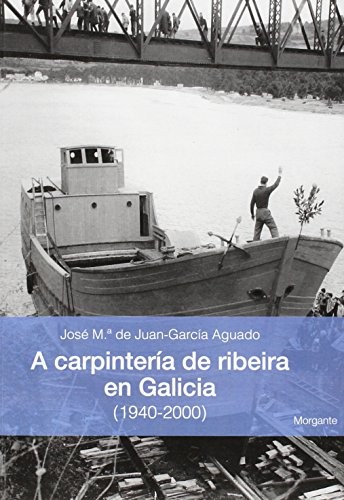 A carpintería de Ribeira en Galicia