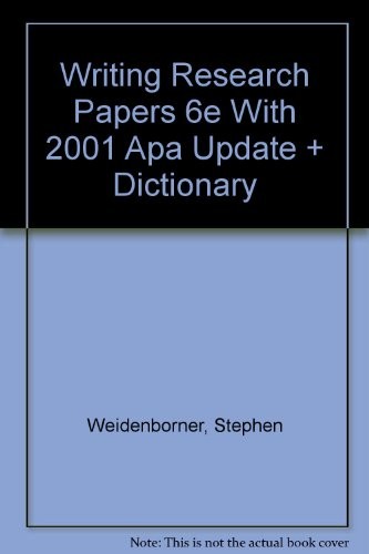 Writing Research Papers 6e with 2001 APA Update and hardcover dictionary