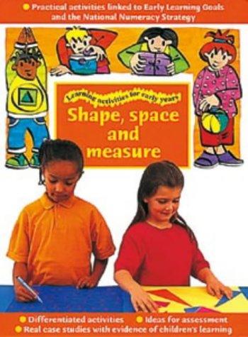 Shape, Space and Measure (Learning Activities for Early Years)
