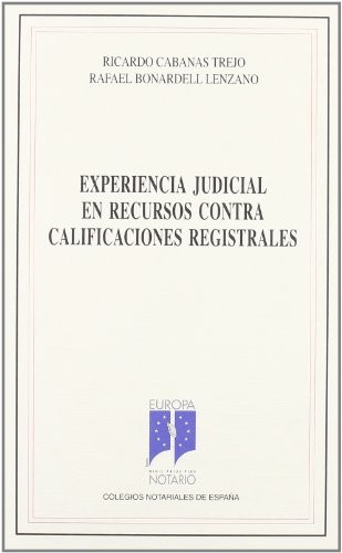 Experiencia judicial en recursos contra calificaciones registrales