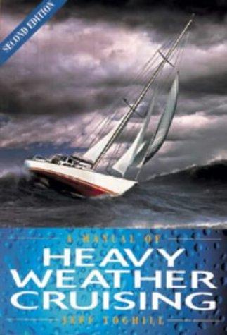 A Manual of Heavy Weather Cruising