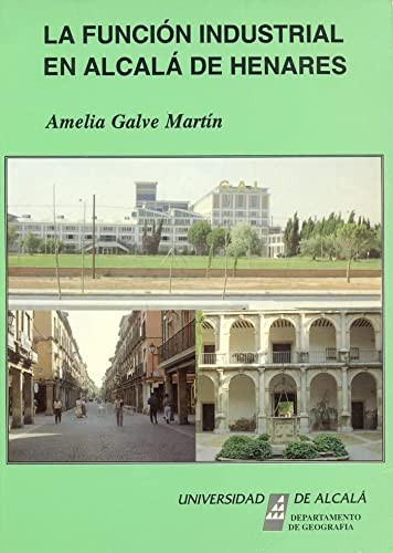 La función industrial en Alcalá de Henares