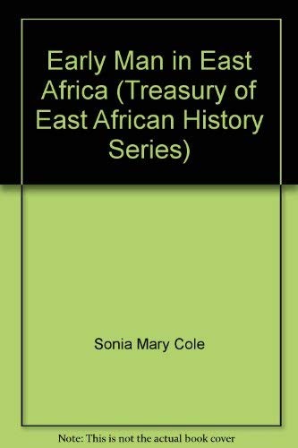Early Man in East Africa (Treasury in East African History)