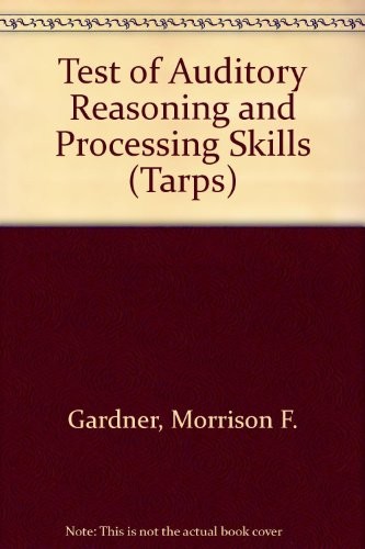 Test of auditory reasoning and processing skills (TARPS)