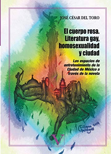 El cuerpo rosa. Literatura gay, homosexualidad y ciudad
